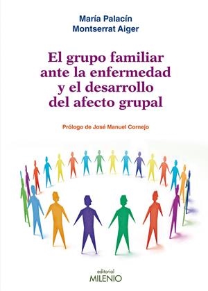 GRUPO FAMILIAR ANTE LA ENFERMEDAD Y EL DESARROLLO DEL AFECTO GRUPAL, EL | 9788497434614 | PALACÍN LOIS, MARÍA/AIGER VALLÉS, MONTSERRAT | Llibreria Online de Tremp
