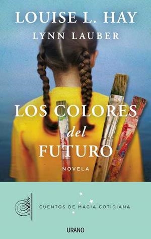 COLORES DEL FUTURO, LOS | 9788479538385 | HAY, LOUISE/LAUBER, LYNN | Llibreria Online de Tremp