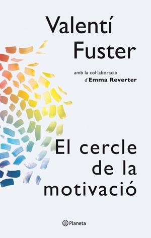 CERCLE DE LA MOTIVACIÓ, EL | 9788497082563 | VALENTÍ FUSTER
