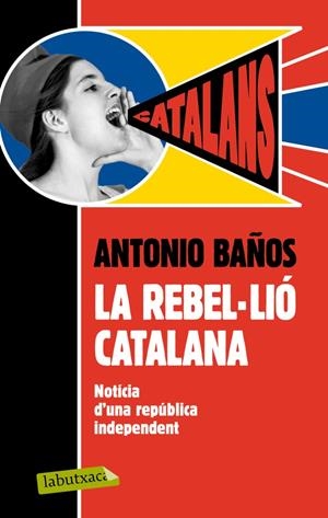 REBEL·LIÓ CATALANA, LA | 9788499306537 | ANTONIO BAÑOS | Llibreria Online de Tremp
