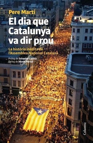DIA QUE CATALUNYA VA DIR PROU, EL | 9788466416276 | MARTÍ, PERE | Llibreria Online de Tremp