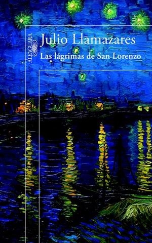 LÁGRIMAS DE SAN LORENZO, LAS | 9788420414423 | LLAMAZARES, JULIO | Llibreria Online de Tremp