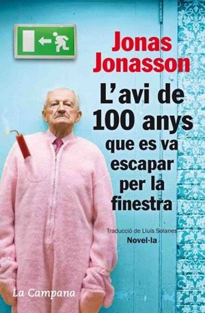 AVI DE 100 ANYS QUE ES VA ESCAPAR PER LA FINESTRA, L' | 9788496735651 | JONASSON, JONAS | Llibreria Online de Tremp