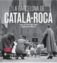 BARCELONA DE CATALÀ-ROCA, LA | 9788498673449 | CATALA ROCA, FRANCESC | Llibreria Online de Tremp