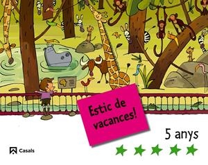 ESTIC DE VACANCES!, EDUCACIO INFANTIL, 5 ANYS | 9788421842775