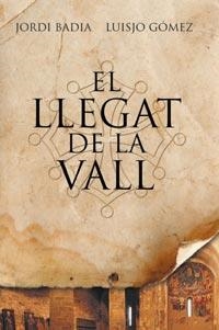 LLEGAT DE LA VALL, EL | 9788482649443 | BADIA, JORDI; GOMEZ, LUISJO | Llibreria Online de Tremp