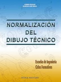 NORMALIZACIÓN DEL DIBUJO TÉCNICO. | 9788470633096 | MORAL GARCÍA, FRANCISCO JESÚS/PRECIADO BARRENA, CÁ | Llibreria Online de Tremp