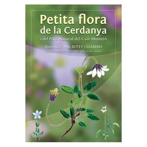 PETITA FLORA DE CERDANYA | 9788461487431 | MERCADAL, ORIOL; QUILEZ, ENRIC; BOTEY, MIA | Llibreria Online de Tremp