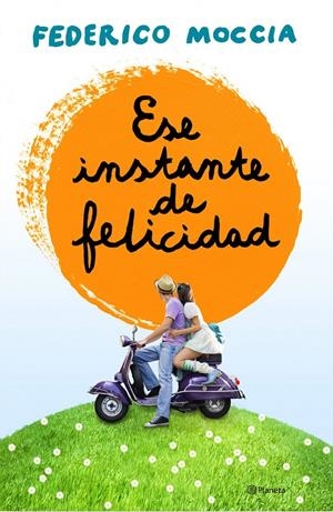 ESE INSTANTE DE FELICIDAD | 9788408120155 | MOCCIA, FEDERICO | Llibreria Online de Tremp