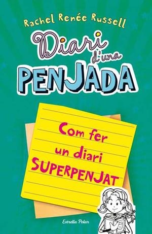 DIARI D'UNA PENJADA. COM FER UN DIARI SUPERPENJAT | 9788499328133 | RUSSELL, RACHEL RENÉE | Llibreria Online de Tremp