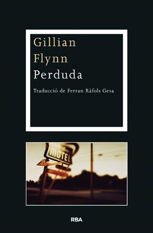 PERDUDA | 9788482646169 | FLYNN , GILLIAN | Llibreria Online de Tremp