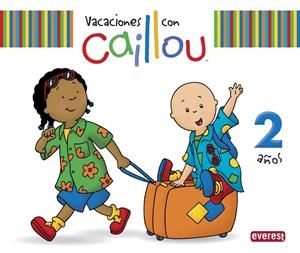 VACACIONES CON CAILLOU 2 AÑOS | 9788444151052 | LUISA MARÍA LÓPEZ GÓMEZ | Llibreria Online de Tremp