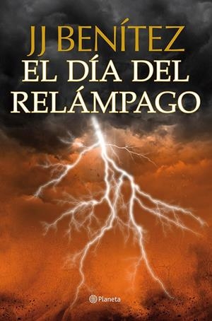 DÍA DEL RELÁMPAGO, EL | 9788408112037 |  BENÍTEZ, J.J