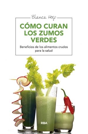 CÓMO CURAN LOS ZUMOS VERDES | 9788415541721 | HERP , BLANCA | Llibreria Online de Tremp