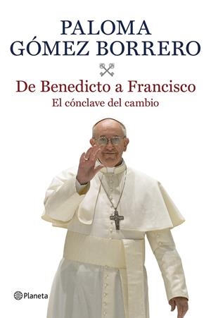 DE BENEDICTO A FRANCISCO | 9788408116639 | GÓMEZ BORRERO | Llibreria Online de Tremp