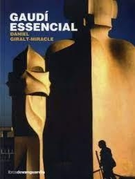 GAUDÍ ESSENCIAL | 9788496642720 | GIRALT-MIRACLE, DANIEL (1944- )