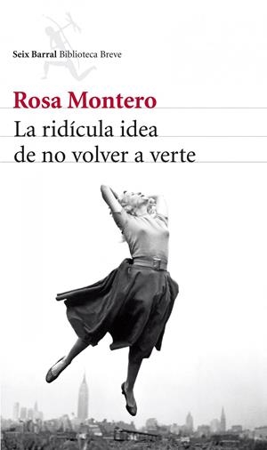 RIDÍCULA IDEA DE NO VOLVER A VERTE, LA | 9788432215483 | ROSA MONTERO | Llibreria Online de Tremp