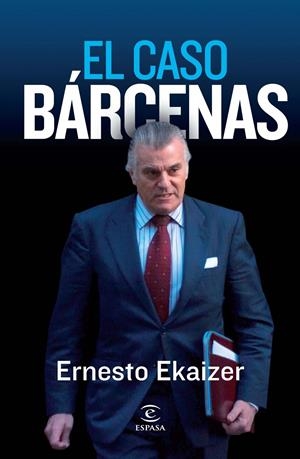 CASO BÁRCENAS, EL | 9788467034431 | EKAIZER, ERNESTO | Llibreria Online de Tremp