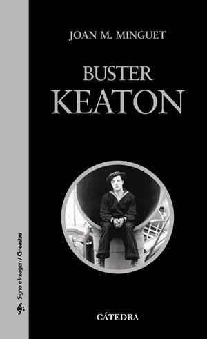 BUSTER KEATON  | 9788437624617 | MINGUET, JOAN M. | Llibreria Online de Tremp