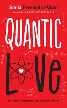QUANTIC LOVE | 9788424648480 | FERNÁNDEZ-VIDAL, SONIA | Llibreria Online de Tremp