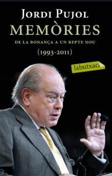 MEMÒRIES. DE LA BONANÇA A UN REPTE NOU (1993-2011) | 9788499306728 | JORDI PUJOL | Llibreria Online de Tremp