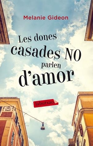 DONES CASADES NO PARLEN D'AMOR, LES | 9788499307015 | GIDEON, MELANIE | Llibreria Online de Tremp