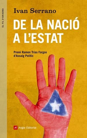 DE LA NACIÓ A L'ESTAT | 9788415695288 | SERRANO BALAGUER, IVAN | Llibreria Online de Tremp