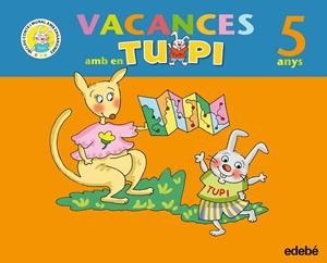 VACANCES AMB EN TUPI, EDUCACIÓ INFANTIL, 5 ANYS | 9788423693870 | Llibreria Online de Tremp
