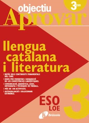 OBJECTIU APROVAR LOE LLENGUA CATALANA I LITERATURA 3R ESO | 9788499060088 | BALLARÓ CONEJOS, ANNA M.