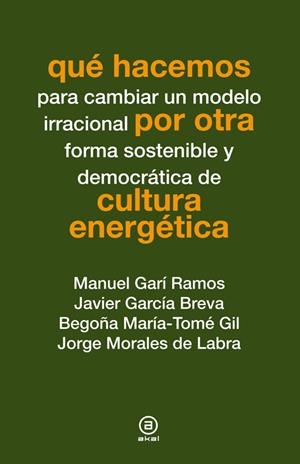 QUÉ HACEMOS POR OTRA CULTURA ENERGÉTICA | 9788446038269 | VARIOS AUTORES