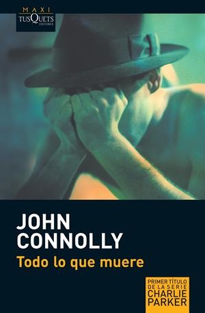 TODO LO QUE MUERE | 9788483835111 | CONNOLLY, JOHN | Llibreria Online de Tremp