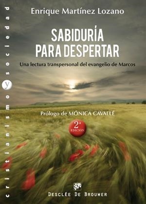 SABIDURIA PARA DESPERTAR: UNA LECTURA TRANSPERSONAL DEL EVANGELIO DE MARCOS | 9788433024824 | MARTINEZ LOZANO, ENRIQUE | Llibreria Online de Tremp