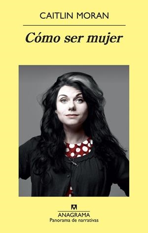 CÓMO SER MUJER | 9788433978707 | MORAN, CAITLIN | Llibreria Online de Tremp