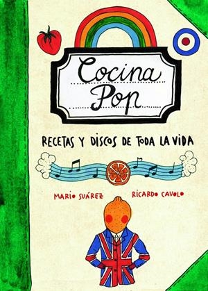 COCINA POP. RECETAS Y DISCOS DE TODA LA VIDA | 9788497859707 | SUÁREZ, MARIO/RICARDO CAVOLO | Llibreria Online de Tremp