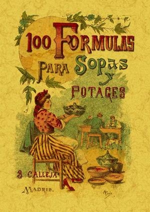 100 FÓRMULAS PARA PREPARAR SOPAS Y POTAJES. RECETARIO ECONÓMICO Y SENCILLO | 9788497613392 | MADEMOISELLE ROSE | Llibreria Online de Tremp