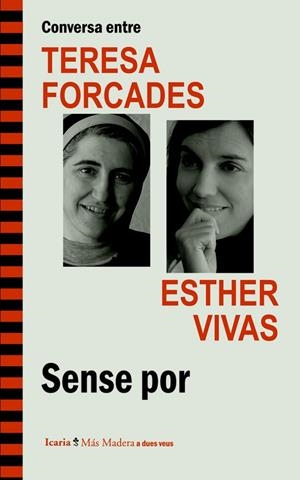 CONVERSA ENTRE TERESA FORCADES I ESTHER VIVAS. SENSE POR | 9788498885262 | FORCADES I VILA, TERESA/VIVAS ESTEVE, ESTHER | Llibreria Online de Tremp