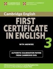 FIRST CERTIFICATE IN ENGLISH 3 FOR UPDATED EXAM. STUDEN T S BOOK WITH ANSWERS (EXAMINATION PAPERS FROM UNIVERSITY OF CAMBRIDGE ESOL EXAMINATIONS) | 9780521739306 | VV AA