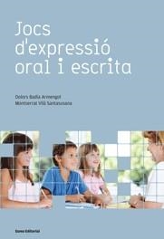 JOCS D39;EXPRESSIÓ ORAL I ESCRITA (ED. 2009) | 9788497662710 | DOLORS BADIA ARMENGOL/MONTSERRAT VILA SANTASUSANA | Llibreria Online de Tremp