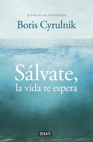 SÁLVATE, LA VIDA TE ESPERA | 9788499922942 | CYRULNIK,BORIS | Llibreria Online de Tremp