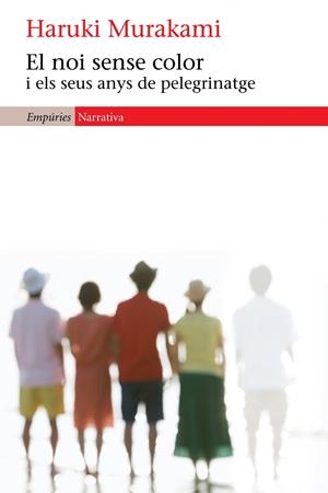 NOI SENSE COLOR I ELS SEUS ANYS DE PELEGRINATGE, EL | 9788497878890 | MURAKAMI, HARUKI  | Llibreria Online de Tremp