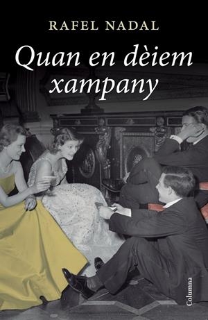 QUAN EN DÈIEM XAMPANY | 9788466417303 | NADAL, RAFEL | Llibreria Online de Tremp