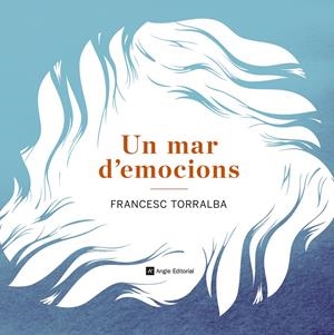 MAR D'EMOCIONS, UN | 9788415695486 | TORRALBA, FRANCESC | Llibreria Online de Tremp