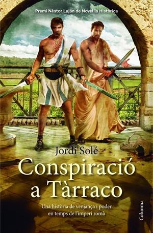CONSPIRACIÓ A TÀRRACO | 9788466417945 | SOLÉ COMAS, JORDI | Llibreria Online de Tremp