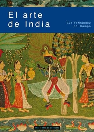 ARTE DE INDIA, EL | 9788446026761 | FERNÁNDEZ DEL CAMPO, EVA