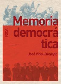 MEMORIA DEMOCRÁTICA | 9788496797062 | VIDAL-BENEYTO, JOSÉ