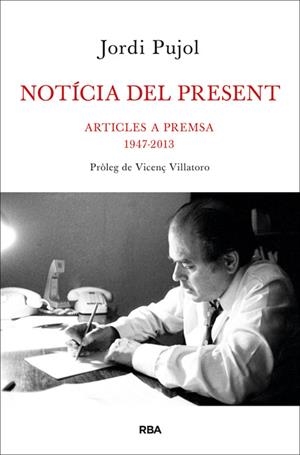 NOTÍCIA DEL PRESENT | 9788482646480 | PUJOL I SOLEY, JORDI | Llibreria Online de Tremp