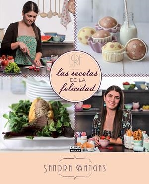 RECETAS DE LA FELICIDAD, LAS | 9788403513051 | MANGAS HERNÁNDEZ, SANDRA | Llibreria Online de Tremp