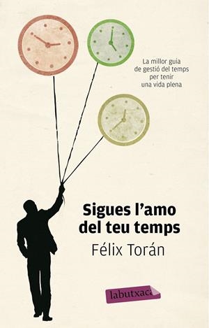 SIGUES L'AMO DEL TEU TEMPS | 9788499307084 | TORÁN MARTÍ, FÉLIX | Llibreria Online de Tremp