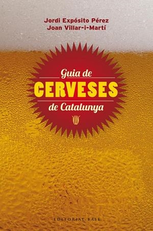 GUIA DE CERVESES DE CATALUNYA | 9788415711148 | EXPÓSITO PÉREZ, JORDI/VILLAR-I-MARTÍ, JOAN | Llibreria Online de Tremp