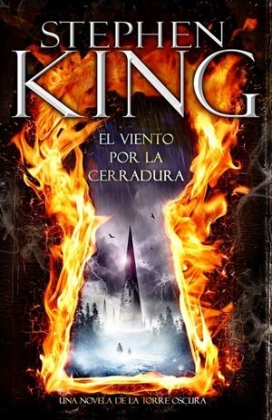 VIENTO POR LA CERRADURA, EL : UNA NOVELA DE LA TORRE OSCURA | 9788401353444 | KING,STEPHEN | Llibreria Online de Tremp